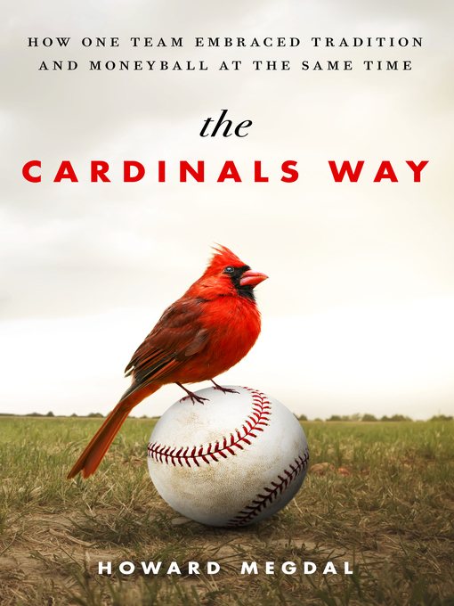 Title details for The Cardinals Way by Howard Megdal - Available
